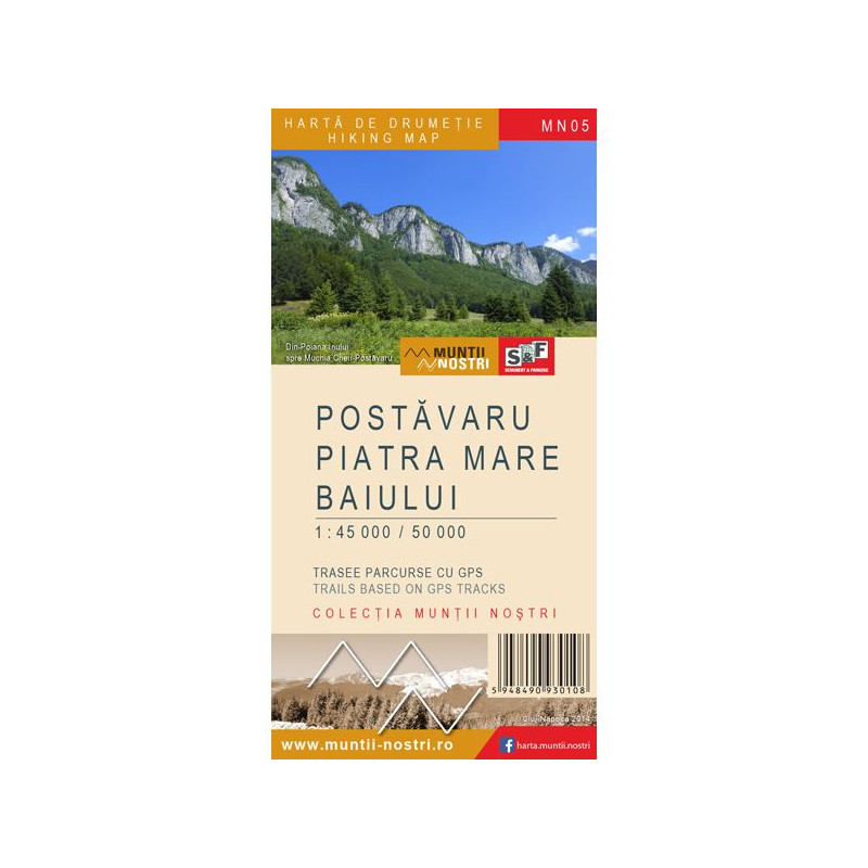 Schubert & Franzke Harta Muntii Nostri Harta Muntilor - Postavaru, Piatra Mare, Baiului MN05